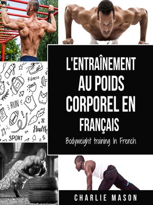 cover image of L'entraînement au poids corporel En français/ Bodyweight training In French